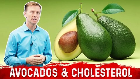 Are Avocados Healthy & Can They Spike Your Cholesterol? – Dr.Berg