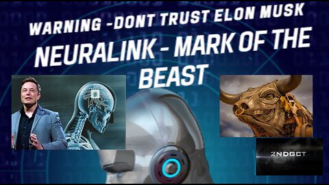 Neuralink Mark of the Beast Technology Don't Trust Elon Musk