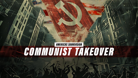 How Communists Took Over America (Part 3)