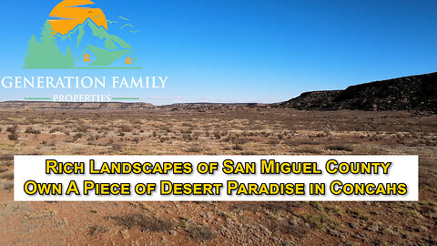 Exploring the Rich Landscapes of San Miguel County, NM - Own A Piece of Desert Paradise in Concahs