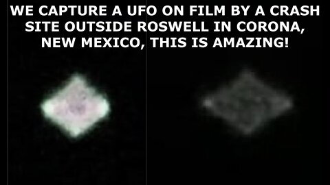 We Capture a UFO by Crash Site, Outside Roswell, Corona New Mexico, Amazing!