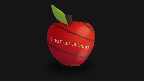 The Fruit Of Death