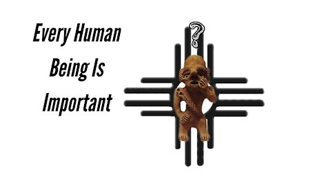 Every Human Being Is Important