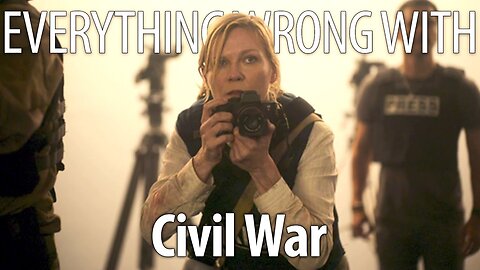 Everything Wrong With Civil War In 17 Minutes Or Less