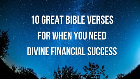 How to Receive Divine Financial Success? 30 Minutes Time with God Daily Devotional:10 Bible Verses