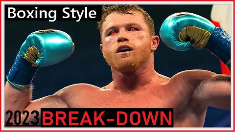 [2023] Canelo Alvarez - Boxing Style [BREAKDOWN] HD!