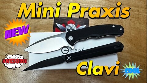 Civivi Clavi & Mini Praxis introduced See specials & links below plus Black Friday Specials