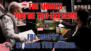 FBI thinks you're too EXTREME!