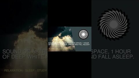 Sound Of Astronaut Child In Space, 1 Hour Of Deep White Noise, Dream And Fall Asleep#shorts