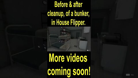 Before & after cleanup, of a bunker, in House Flipper