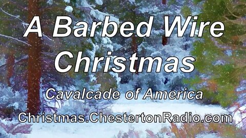 A Barbed Wire Christmas - Cavalcade of America