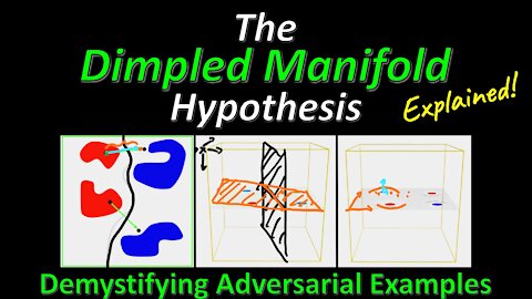 The Dimpled Manifold Model of Adversarial Examples in Machine Learning (Research Paper Explained)