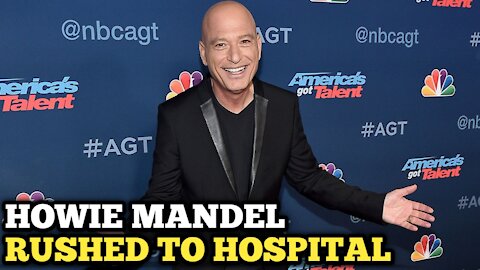 'AGT' judge Howie Mandel rushed to hospital