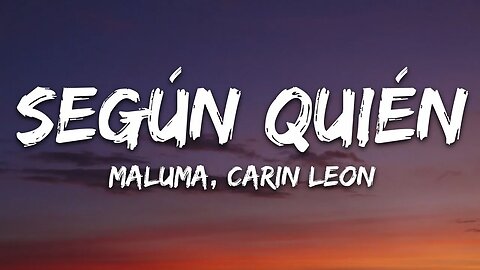 Maluma, Carin Leon - Según Quién (Letra/Lyrics)