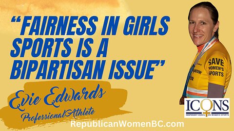 Fairness in Girls Sports - Top Athlete Evie Edwards Explains Bipartisan Issue