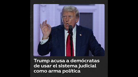 Trump exige al Partido Demócrata que deje de usar el sistema judicial como arma