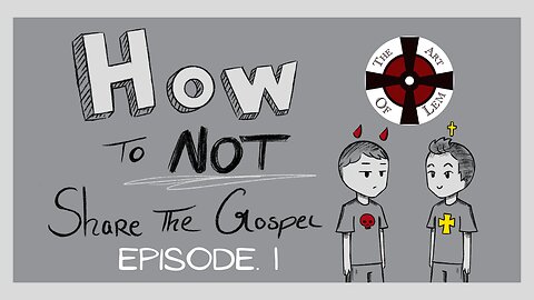 How to NOT Share the Gospel | Episode 1 | The “Jesus Loves You” Method