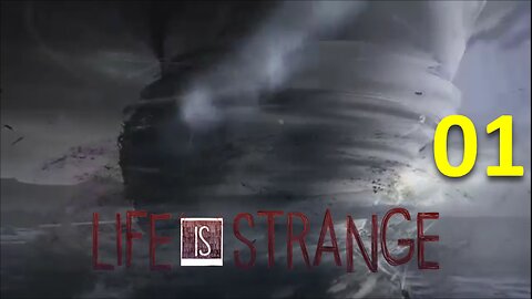 Life Is Strange: Episode 1/ Part 1 - Into the rabbit hole...