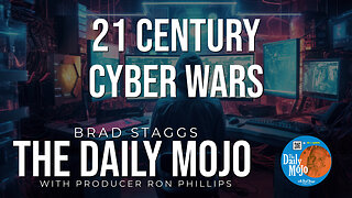 21st Century Cyber Wars - The Daily Mojo 092524