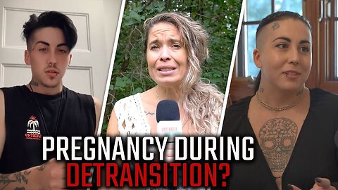 Pregnancy During Detransition: Noah Warns of the Consequences of Transitioning