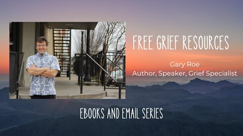 FREE Grief Recovery Resources