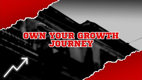 Own Your Growth Journey