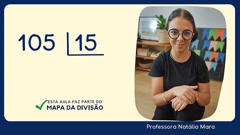 105 dividido por 15| Dividir 105 por 15 | 105/15 | 105:15 | 105÷15 | Exemplo de DIVISÃO RESOLVIDA