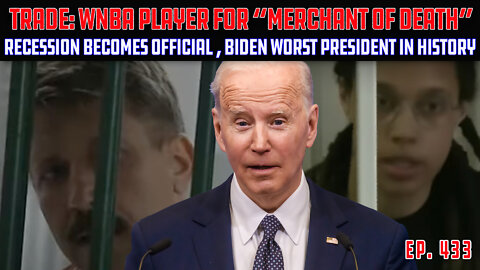 Bergdahl 2.0: Biden Admin Offers Absurd Trade For Anti-America WNBA Player | Recession Hits | Ep 433