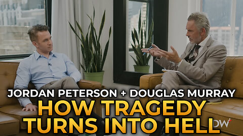 Jordan Peterson and Douglas Murray - How Tragedy Turns Into Hell