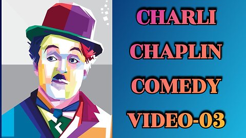 Charli Chaplin Comedy Video-03