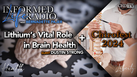 Lithium’s Vital Role in Brain Health + Chirofest 2024