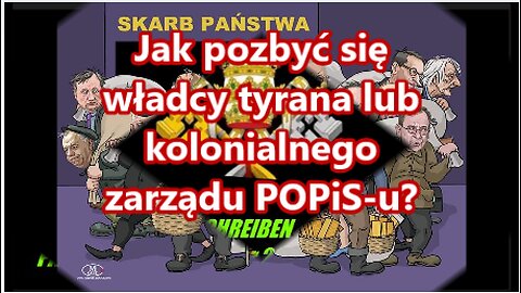 Jak pozbyć się władcy tyrana lub kolonialnego rządu?