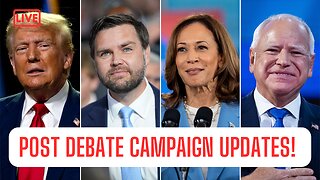 Post Debate Campaign Updates! Who Will WIN This Election?