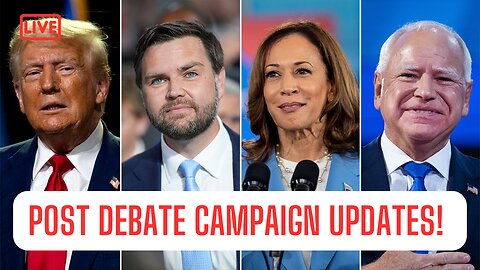 Post Debate Campaign Updates! Who Will WIN This Election?