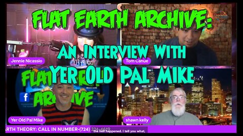 Interview With Yer Old Pal Mike (Flat Earth Archive)