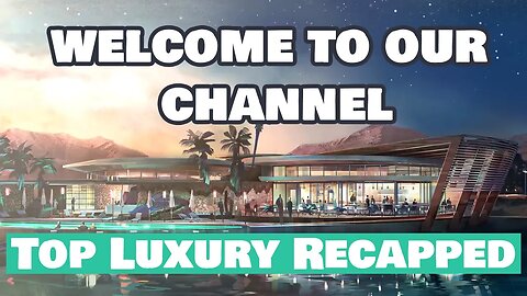 Top Luxury Recapped