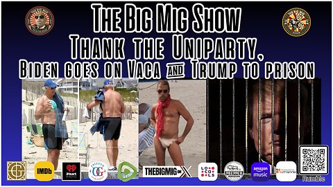 Thank The UniParty, Biden Goes On Vacation & Trump To Prison