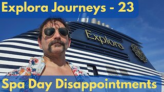 Explora 1 Spa Surprise, Authentic Cruising, Time to Cry - 23