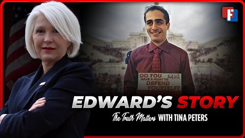 The Truth Matters With Tina Peters - Edward's Story