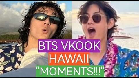 BTS V and JUNGKOOK "VACATION" in HAWAII!!!