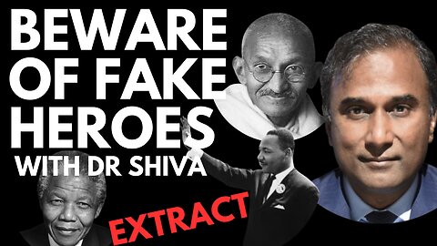 BEWARE OF FAKE HEROES WARNS DR SHIVA! (EXTRACT)