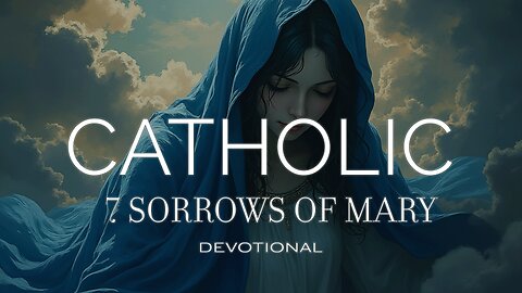 The Seven Sorrows of Mary | Catholic Devotional | Livestream