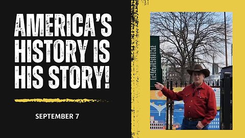 America's History is His Story! (September 7)