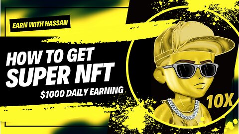 How to Get Super Nft & How much Super Nft Daily Earning