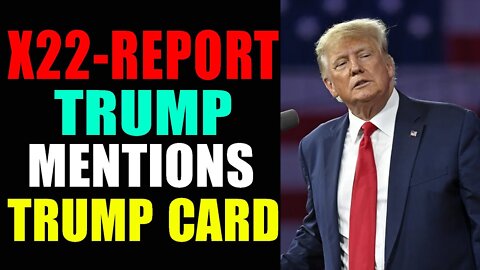 X22 REPORT!! EP. 2857B - DID TRUMP JUST MENTION THE TRUMP CARD? HOW DO YOU CATCH A FISH? USE BAIT!