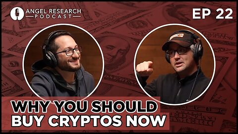 Why You Should Buy Cryptos NOW | Angel Research Podcast Ep 22