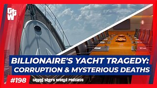 Billionaire's Yacht Tragedy: Corruption and Mysterious Deaths | #GrandTheftWorld 198 (Clip)