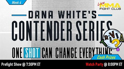 Dana White's Contender Series - Week 4 Prefight Show & Watch Party!