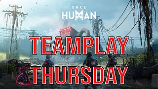 🧙‍♂️Its Teamplay Thursday! | Tombi plays "Once Human" with the Chums!! #FYF🧙‍♂️