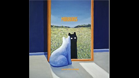 "Mirrors-